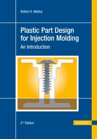 plastic part design for injection molding an introduction 2nd edition robert a. malloy 3446404686,
