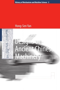 reconstruction designs of lost ancient chinese machinery 1st edition hong sen yan 1402064594, 1402064608,