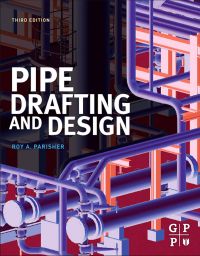 pipe drafting and design 3rd edition roy a parisher 0123847001, 012384701x, 9780123847003, 9780123847010