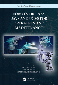 robots drones uavs and ugvs for operation and maintenance 1st edition diego galar, uday kumar, dammika