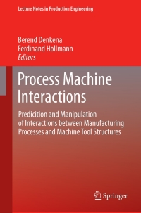 process machine interactions predicition and manipulation of interactions between manufacturing processes and