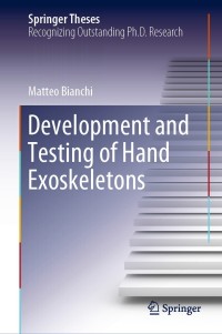 development and testing of hand exoskeletons 1st edition matteo bianchi 3030376842, 3030376850,