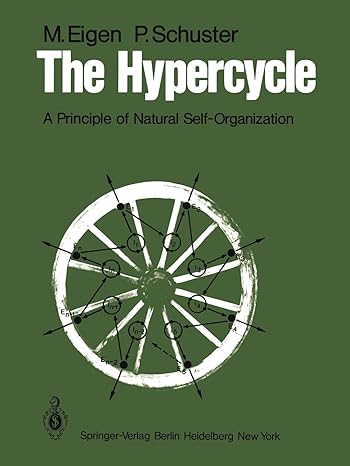 the hypercycle a principle of natural self organization 1st edition m. eigen ,peter schuster 3540092935,