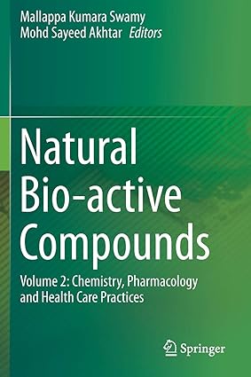natural bio active compounds volume 2 chemistry pharmacology and health care practices 1st edition mallappa