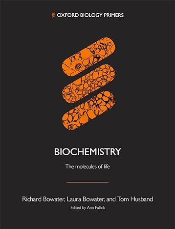 biochemistry the molecules of life 1st edition richard bowater ,laura bowater ,tom husband 0198848390,