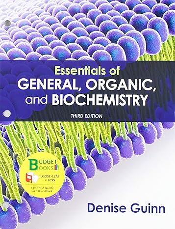 essentials of general organic and biochemistry 3rd edition denise guinn 1319274455, 978-1319274450