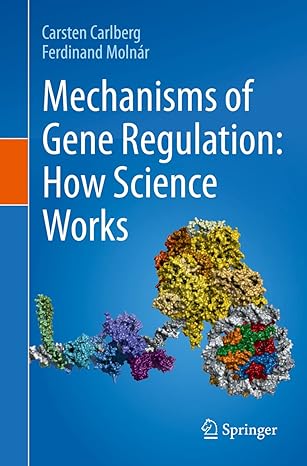 mechanisms of gene regulation how science works 1st edition carsten carlberg ,ferdinand molnar 3030523209,