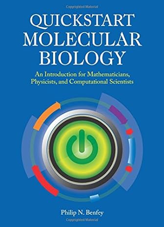 quickstart molecular biology an introductory course for mathematicians physicists and engineers 1st edition