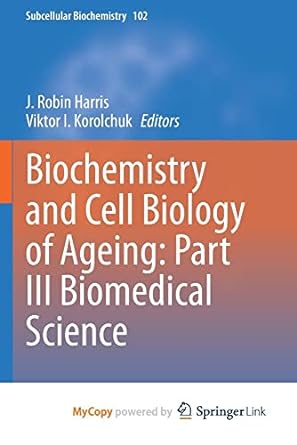 biochemistry and cell biology of ageing part iii biomedical science 1st edition j robin harris ,viktor i