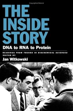 the inside story dna to rna to protein 1st edition jan a. witkowski 0879697504, 978-0879697501