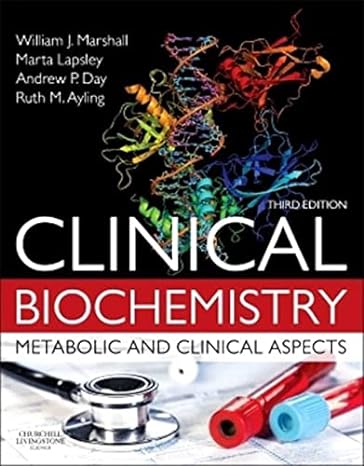 clinical biochemistry metabolic and clinical aspects 3rd edition william j marshall, marta lapsley, andrew p