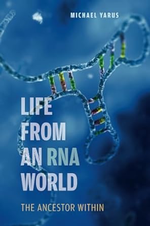 life from an rna world the ancestor within 1st edition michael yarus 0674060717, 978-0674060715