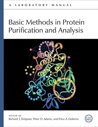 basic methods in protein purification and analysis a laboratory manual 1st edition richard j simpson ,peter d