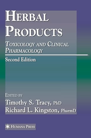 herbal products toxicology and clinical pharmacology 2nd edition timothy s. tracy ,richard l. kingston
