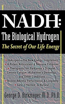 nadh the biological hydrogen the secret of our life energy 1st edition george d. birkmayer 1591202620,