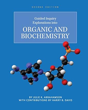 guided inquiry explorations into organic and biochemistry 1st edition julie k abrahamson ,harry b davis