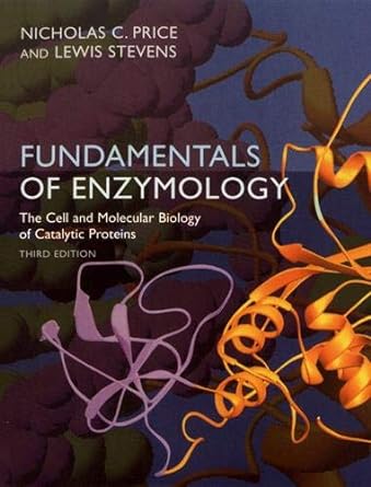 fundamentals of enzymology the cell and molecular biology of catalytic proteins 3rd edition nicholas c. price