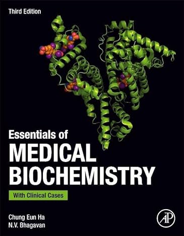 essentials of medical biochemistry with clinical cases 3rd edition chung eun ha ,n. v. bhagavan 0323885411,