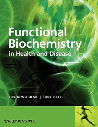 functional biochemistry in health and disease 2nd edition eric newsholme, tony leech 0471931659,