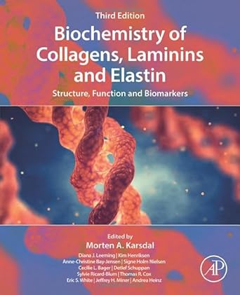 biochemistry of collagens laminins and elastin structure function and biomarkers 3rd edition morten karsdal