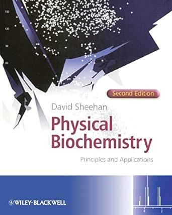 physical biochemistry principles and applications 2nd edition david sheehan 0470856033, 978-0470856031