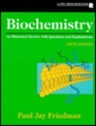 biochemistry an illustrated review with questions and explanations 5th edition paul jay friedman 0316294284,