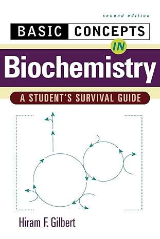 basic concepts in biochemistry a student s survival guide 2nd edition hiram gilbert 0071356576, 978-0071356572