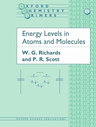 energy levels in atoms and molecules 1st edition w. g. richards ,p. r. scott 019855804x, 978-0198558040