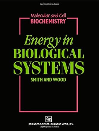 energy in biological systems 1st edition c. smith ,e.j. wood 0412407701, 978-0412407703