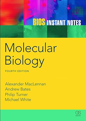 bios instant notes in molecular biology 4th edition alexander mclennan ,andrew bates ,phil turner ,michael