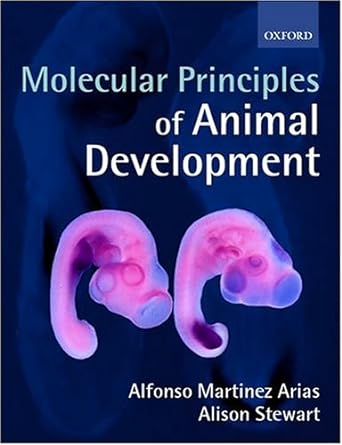 molecular principles of animal development 1st edition alfonso martinez arias ,alison stewart 0198792840,