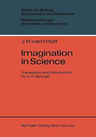 imagination in science translation and introduction 1st edition j.h. vant hoff ,g.f. springer 3540039333,