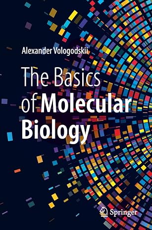 the basics of molecular biology 1st edition alexander vologodskii 3031194039, 978-3031194030