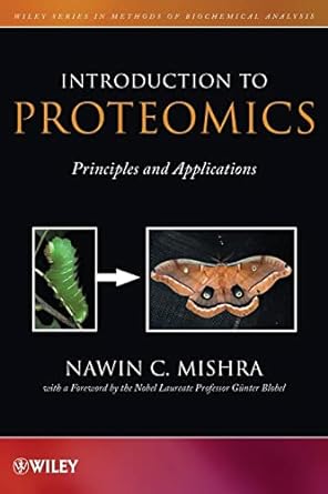 introduction to proteomics principles and applications 1st edition nawin c. mishra ,gunter blobel 0471754021,