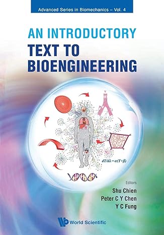an introductory text to bioengineering 2nd edition shu chien 9812707948, 978-9812707949