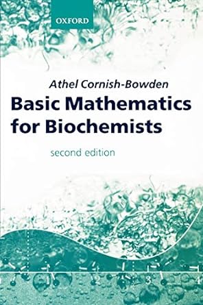 basic mathematics for biochemists 2nd edition athel cornish-bowden 0198502168, 978-0198502166