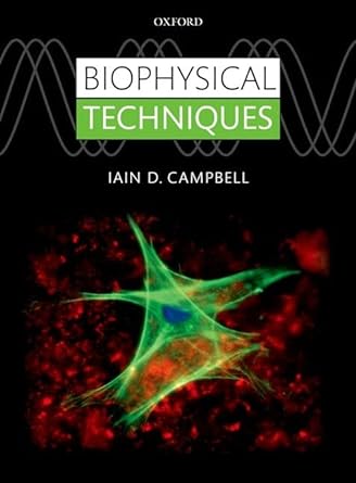 biophysical techniques 1st edition iain d. campbell 0199642141, 978-0199642144