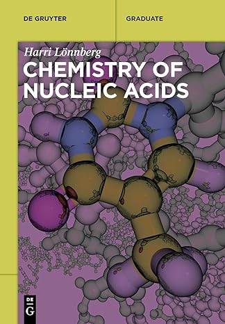 chemistry of nucleic acids 1st edition harri lonnberg 3110609274, 978-3110609271