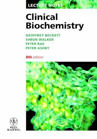 clinical biochemistry 8th edition geoffrey beckett ,simon w. walker ,peter rae ,peter ashby 1405193050,