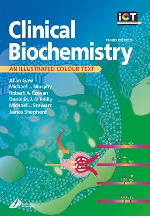 clinical biochemistry an illustrated colour text 3rd edition allan gaw, michael j murphy, robert a cowan,