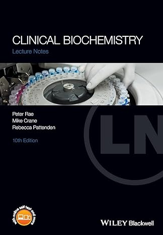 clinical biochemistry 10th edition peter rae ,mike crane ,rebecca pattenden 111924868x, 978-1119248682