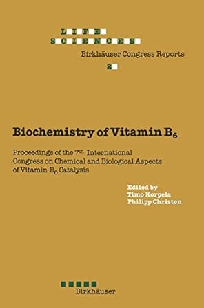 biochemistry of vitamin b6 proceedings of the 7th international congress on chemical and biological aspects