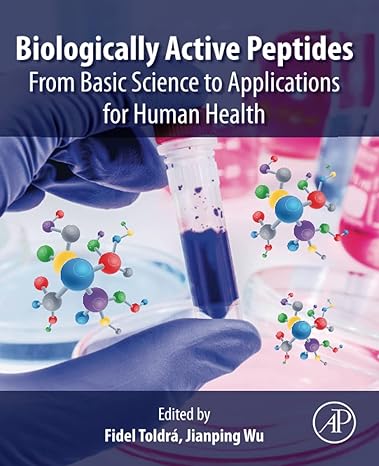 biologically active peptides from basic science to applications for human health 1st edition fidel toldra