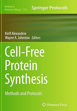 cell free protein synthesis methods and protocols 1st edition kirill alexandrov ,wayne a. johnston