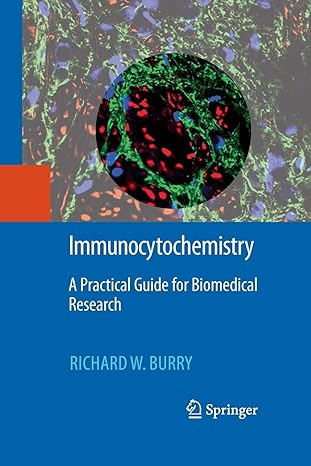 immunocytochemistry a practical guide for biomedical research 2010 edition richard w. burry 1489984429,