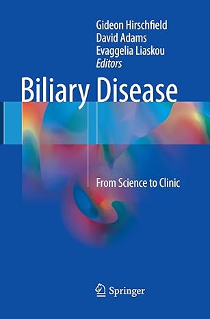 biliary disease from science to clinic 1st edition gideon hirschfield ,david adams ,evaggelia liaskou