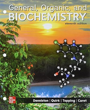 general organic and biochemistry 11th edition katherine denniston ,danae quirk ,joseph topping ,robert caret