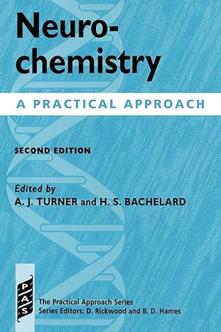 neurochemistry a practical approach 2nd edition a. j. turner ,h. s. bachelard 0199634394, 978-0199634392