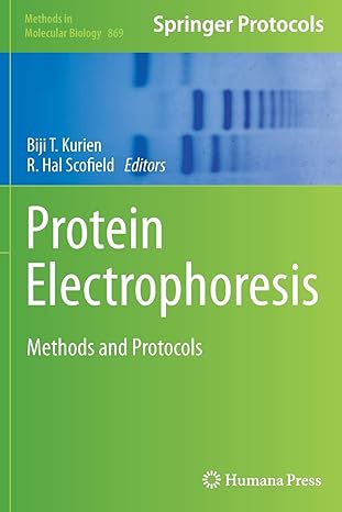 protein electrophoresis methods and protocols 1st edition biji t. kurien ,r. hal scofield 1493962418,