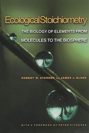 ecological stoichiometry the biology of elements from molecules to the biosphere 1st edition robert w.
